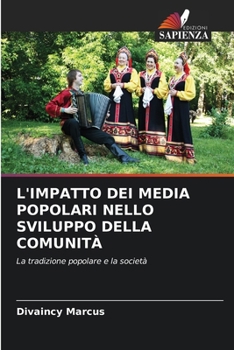Paperback L'Impatto Dei Media Popolari Nello Sviluppo Della Comunità [Italian] Book