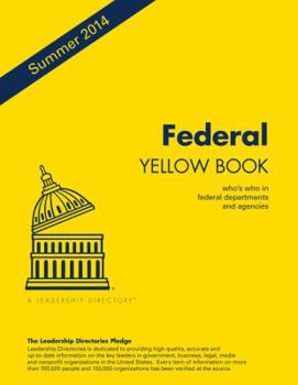 Federal Yellow Book Summer 2014: Who's Who in Federal Department and Agencies