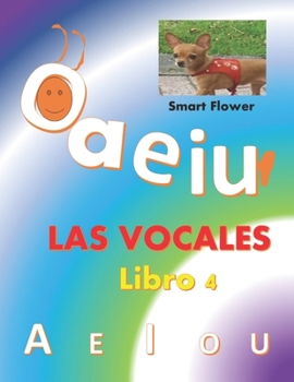 Paperback LAS VOCALES, libro 4: ¡¡¡diviértete aprendiendo!!! [Spanish] Book