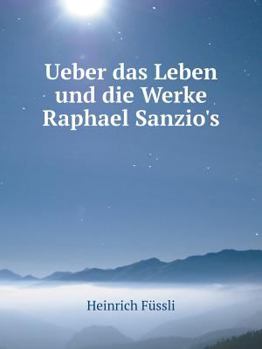 Paperback Ueber das Leben und die Werke Raphael Sanzio's [German] Book