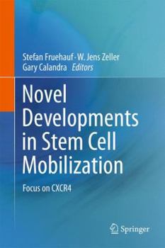 Hardcover Novel Developments in Stem Cell Mobilization: Focus on Cxcr4 Book