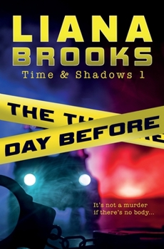 The Day Before - Book #1 of the Time & Shadows Mystery