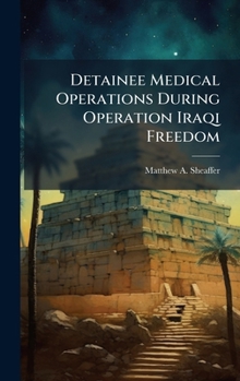 Hardcover Detainee Medical Operations During Operation Iraqi Freedom Book
