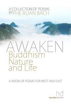 Paperback Awaken: Buddhism, Nature, and Life: A Vision of Poems for West and East Book