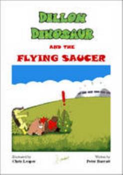 Paperback Dillon Dinosaur and the Flying Saucer Book