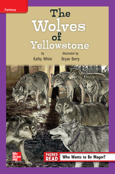 Spiral-bound Reading Wonders Leveled Reader the Wolves of Yellowstone: Ell Unit 4 Week 2 Grade 4 Book