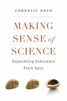Hardcover Making Sense of Science: Separating Substance from Spin Book