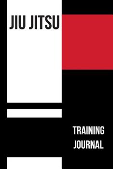Paperback Jiu jitsu Training Journal: BJJ Training Log Book and Notes Diary. Book