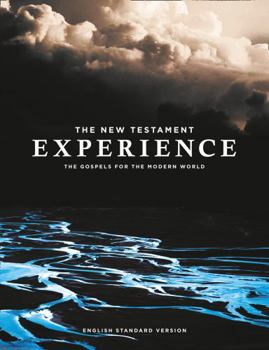 Paperback The New Testament Experience: The Gospels for the Modern World (Esv) Book