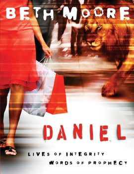 Paperback Daniel - Bible Study Book: Lives of Integrity, Words of Prophecy Book