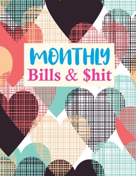 Monthly Bills & $hit: Trendy Budget Journal Tool, Personal Finances, Financial Planner, Debt Payoff Tracker, Bill Tracker, Budgeting Workbook (Personal or Business Accounting Notebook)