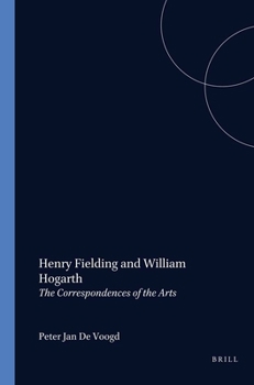Paperback Henry Fielding and William Hogarth: The Correspondence of the Arts (Costerus New Series, 30) Book