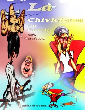 Paperback La Chivichana sin Carrete.: Adios carga'o 2019. [Spanish] Book