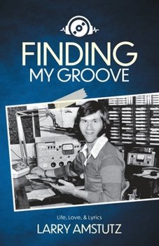 Paperback Finding My Groove: Life, Love, & Lyrics Book