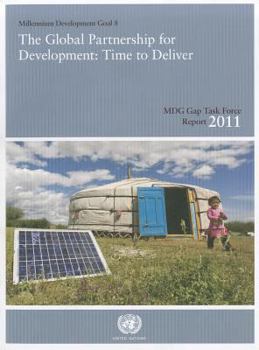 Paperback MDG Gap Task Force Report 2011: The Global Partnership for Development - Time to Deliver Book