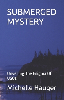 SUBMERGED MYSTERY: Unveiling The Enigma Of USOs