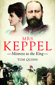 Hardcover Mrs Keppel: Mistress to the King Book