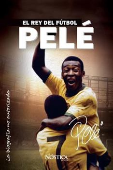 Paperback Pel?: El rey del f?tbol [Spanish] Book