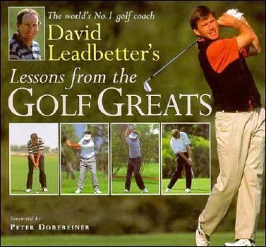 Hardcover David Leadbetter's Lessons From The Golf Greats Book