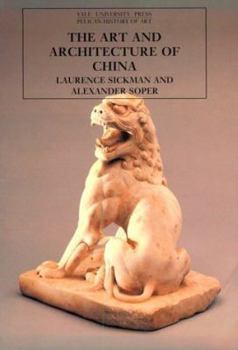 Paperback The Art and Architecture of China: 3rd edition (The Yale University Press Pelican Histor) Book