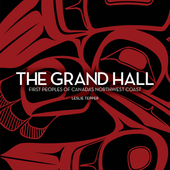 Paperback The Grand Hall: First Peoples of Canada's Northwest Coast Book