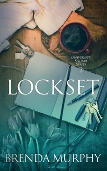 Lockset - Book #2 of the University Square