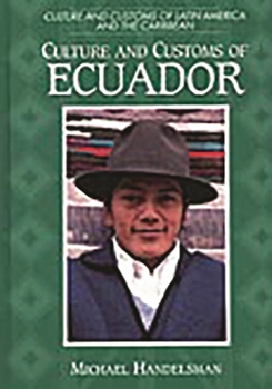 Paperback Culture and Customs of Ecuador Book