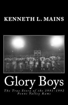 Paperback Glory Boys: The True Story of the 1991-1992 Penns Valley Rams Book