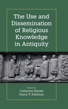 Hardcover The Use and Dissemination of Religious Knowledge in Antiquity [Large Print] Book