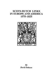 Paperback Scots-Dutch Links in Europe and America, 1575-1825 Book