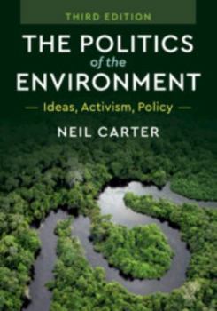 Paperback The Politics of the Environment: Ideas, Activism, Policy Book