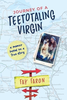 Paperback Journey of a Teetotaling Virgin: a memoir based on a true story Book