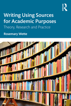 Paperback Writing Using Sources for Academic Purposes: Theory, Research and Practice Book