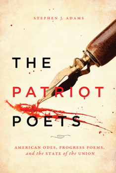 Paperback The Patriot Poets: American Odes, Progress Poems, and the State of the Union Book