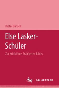 Hardcover Else Lasker-Schüler: Zur Kritik Eines Etablierten Bildes [German] Book