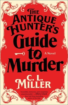 The Antique Hunter's Guide to Murder: A Novel - Book #1 of the Antique Hunter’s Guide to Murder