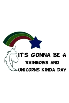Paperback It's Gonna Be A Rainbows And Unicorns Kinda Day: Shopping List Rule Book