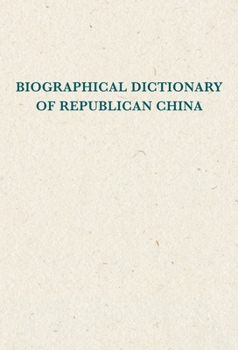 Biographical Dictionary of Republican China
