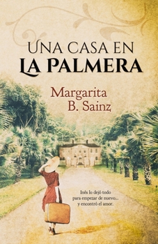 Paperback Una casa en La Palmera [Spanish] Book