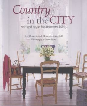 Hardcover Country in the City: Relaxed Style for Modern Living Book