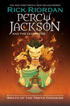 Hardcover Percy Jackson and the Olympians: Wrath of the Triple Goddess Book