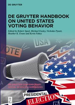 de Gruyter Handbook on United States Voting Behavior (de Gruyter Contemporary Social Sciences Handbooks)