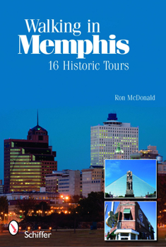 Paperback Walking in Memphis: 16 Historic Tours: 16 Historic Tours Book