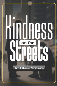 Paperback Kindness on the Streets: Kindness on the Streets Book