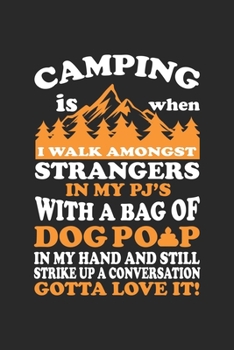 Paperback camping is when I walk amongs strangers in my pj's with a bag of dog pop in my hand and still strike up a conversation gotta love it!: Cute Lined Jour Book