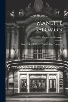 Paperback Manette Salomon: Pièce En Neuf Tableaux, Précédée D'un Prologue... [French] Book