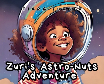 Hardcover Zuri's Astro-Nuts Adventure Book