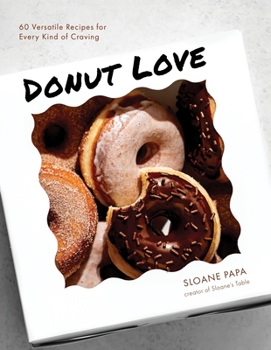 Paperback Donut Love: 60 Versatile Recipes for Every Kind of Craving Book