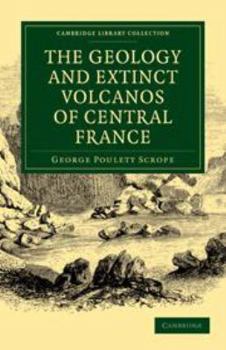 Electronics The Geology and Extinct Volcanos of Central France Book