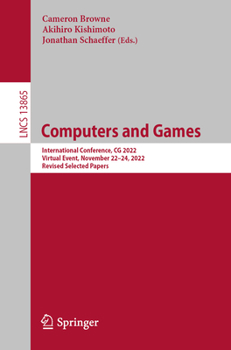 Paperback Computers and Games: International Conference, CG 2022, Virtual Event, November 22-24, 2022, Revised Selected Papers Book